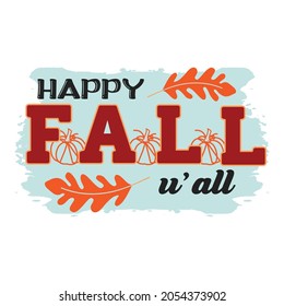 Fall, Pumpkin, Autumn t shirt design. Good for T shirt print, poster, card, gift design.
