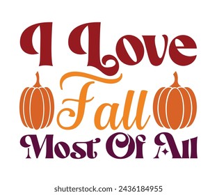 Fall Quotes,Fall Vibes,Pumpkin Svg,Fall Retro Shirt,Autumn Svg,Thanksgiving Shirt,Pumpkin Season Svg,Cut File,Spice Baby Svg,Love Fall