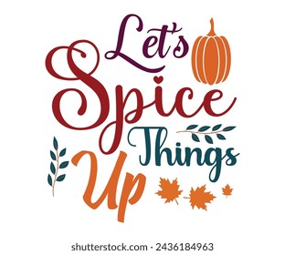 Fall Quotes,Fall Vibes,Pumpkin Svg,Fall Retro Shirt,Autumn Svg,Thanksgiving Shirt,Pumpkin Season Svg,Cut File,Spice Baby Svg,Love Fall