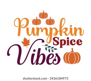 Fall Quotes,Fall Vibes,Pumpkin Svg,Fall Retro Shirt,Autumn Svg,Thanksgiving Shirt,Pumpkin Season Svg,Cut File,Spice Baby Svg,Love Fall