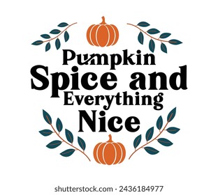 Fall Quotes,Fall Vibes,Pumpkin Svg,Fall Retro Shirt,Autumn Svg,Thanksgiving Shirt,Pumpkin Season Svg,Cut File,Spice Baby Svg,Love Fall