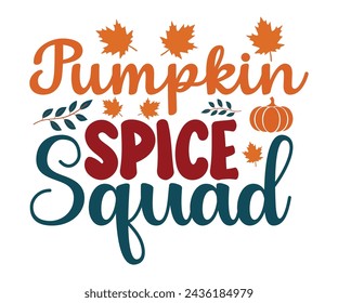 Fall Quotes,Fall Vibes,Pumpkin Svg,Fall Retro Shirt,Autumn Svg,Thanksgiving Shirt,Pumpkin Season Svg,Cut File,Spice Baby Svg,Love Fall