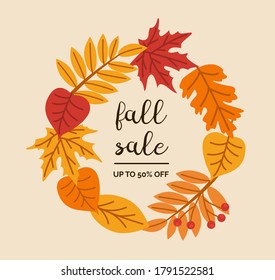 Fall sale calligraphic vector lettering. Autumn holiday isolated phrase. Dried forest leaves and berries wreath. Fall greeting card or seasonal shopping discount design template. Vector illustration.