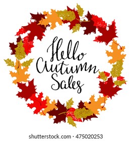 Fall sale card design. Frame. Leaves isolated on white background. Hello autumn sales. Calligraphic text, handwritten