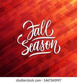 Fall Season card design with hand drawn lettering, autumn leaves and fall colored background. Autumn seasonal vector illustration.