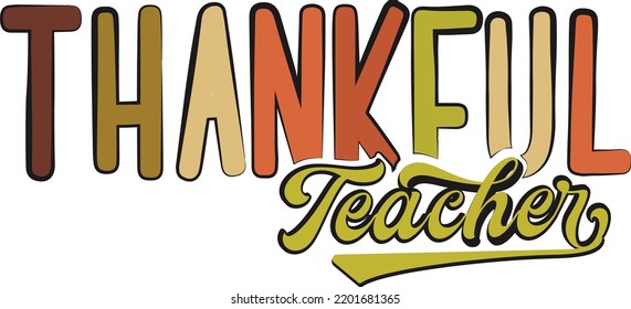 Fall season Thanksgiving Thankful Teacher letters,vector