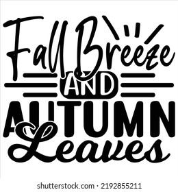 Fall Svg Quality Unique T-Shirt Design And Download Vector file.