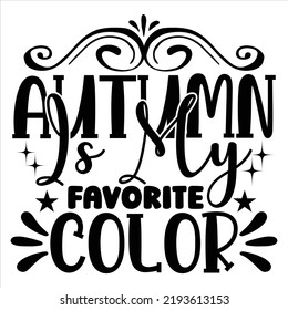 Fall Svg Quality Unique T-Shirt Design And Download Vector file.