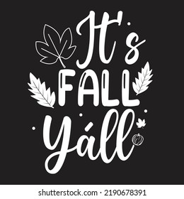 It’s Fall Yáll Svg T-Shirt Design
