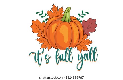 It’s Fall Yáll Svg T-Shirt Design