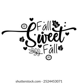Fall Sweet Fall   Fall Autumn T-shirt design