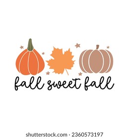 Fall sweet fall, t shrit design, fall t shirt design