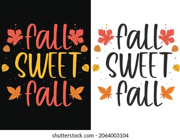 Fall Sweet Fall T-Shirt Design Thanksgiving Fall