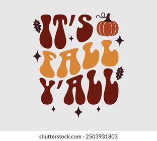 It’s Fall Y’all, Camiseta de otoño, Camiseta divertida de Acción de Gracias de otoño Diseño de camiseta de calabaza, Diseño de otoño, Diseños de calabaza