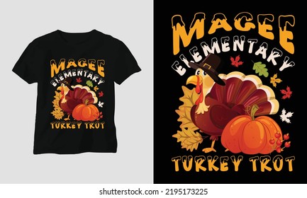 Fall Thanksgiving Day Special Svg T-shirt Graphic with Magee elementary turkey trot, Design vector Graphic Design T-Shirt, mag, sticker, wall mat, etc. Design vector Graphic Template