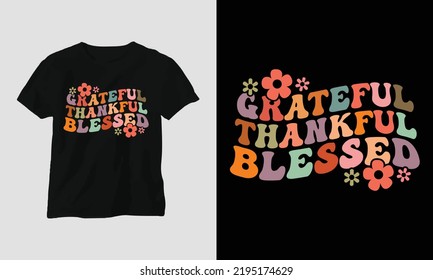 Fall Thanksgiving Day Special Svg T-shirt Graphic with Grateful Thankful Blessed, Design vector Graphic Design T-Shirt, mag, sticker, wall mat, etc. Design vector Graphic Template