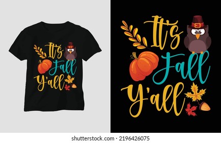 Fall Thanksgiving Day Special Svg T-shirt Graphic with “It’s Fall Y’all” Design vector Graphic Design T-Shirt, mag, sticker, wall mat, etc. Design vector Graphic Template
