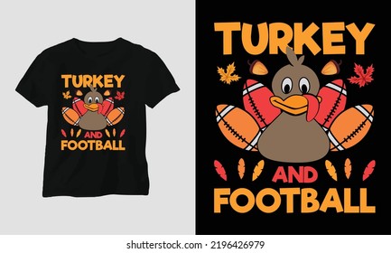 Fall Thanksgiving Day Special Svg T-shirt Graphic with “Turkey and football” Design vector Graphic Design T-Shirt, mag, sticker, wall mat, etc. Design vector Graphic Template
