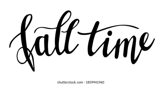 Fall time hand lettering. Autumn season quotes and phrases for cards, banners, posters, mug, scrapbooking, pillow case, phone cases and clothes design. 