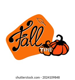 Fall time lettering with colorful decor. Vector.