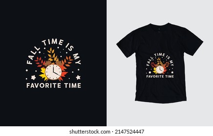 Fall Time is My Favorite Time Autumn vector quotes. Illustration for prints on t-shirts. Autumn hand-drawn illustration with hand lettering.