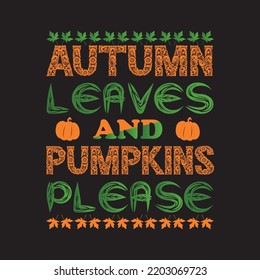 Fall T-shirt Design , this design is fully Editable, If you need any kind of t-shirt design fell free contact here
