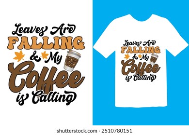 Fall T-Shirt Design,fall, autumn, sublimation T-shirt Design. Ready to print for apparel, poster, and illustration. Modern, simple, lettering. 
