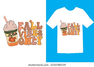 Fall T-Shirt Design,fall, autumn, sublimation T-shirt Design. Ready to print for apparel, poster, and illustration. Modern, simple, lettering. 