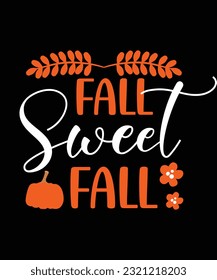 Fall t-shirt, Fall sweet fall t-shirt, Autumn vibes t-shirt