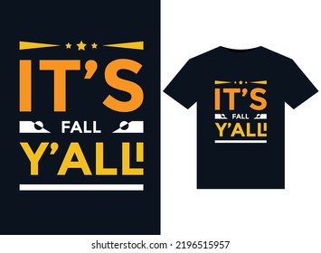 It’s Fall Y’all T-Shirts typography vector illustration for print-ready graphic design