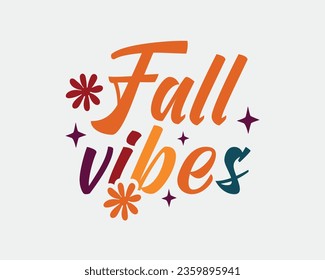 Fall vibes Autumn quote retro colorful art on white background