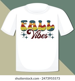 FALL VIBES  FALL AUTUMN T-SHIRT DESIGN,