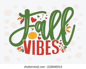Fall vibes, autumn vibes. Vector thanksgiving quote. Illustration for prints on t-shirts and bags, posters, cards. Pumpkin season, Fall vector design. Isolated on white background.