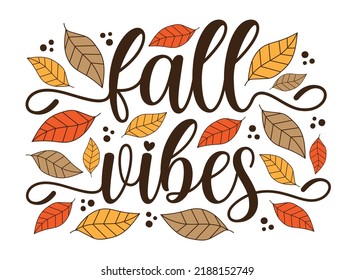 Fall Vibes - calligraphy with hand drawn autumn leaves. 