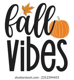 Fall vibes. Hand lettering quote isolated on white background. Vector typography for home decorations, t shirts, greeting cards.