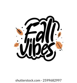 Fall Vibes Lettering Vector Design.