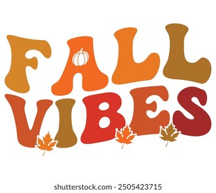 Fall vibes Svg,Hello Fall,Autumn,Love Fall,Season,Pumpkin,Fall vibes,sweet fall,Welcome fall,Pumpkin Spice