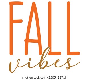 Fall vibes Svg,Hello Fall,Autumn,Love Fall,Season,Pumpkin,Fall vibes,sweet fall,Welcome fall,Pumpkin Spice