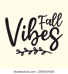 Fall Vibes t shirt design, vector file 