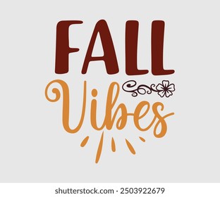 Fall Vibes, Fall t shirt, Funny Fall Thanksgiving shirt Pumpkin T-shirt design, Autumn Design, Pumpkin Designs
