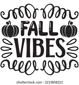Fall Vibes T-shirt Design Vector File.