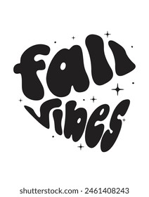  fall vibes typography,  fall vibes t-shirt Design