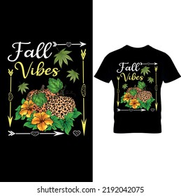Fall Vibes-Autumn Fall T-Shirt Design-Cute Fall Shirt,Happy Fall Shirts, Autumn Shirt, Thanksgiving Shirt, November Shirt– Printable Sublimation.
