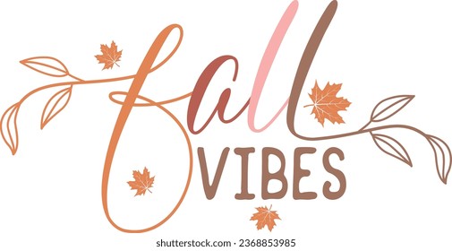 Fall Vibes-Fall Autumn T-shirt design With Vector.