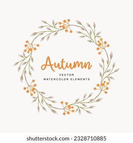 Fall watercolor wreath of leaves, branches and berries. Vector autumn illustration for greeting cards, wedding invitations, quotes and decorations