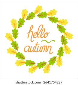 Fall wreath illustrations with green and yellow leaves encircling “hello autumn.” Perfect for seasonal art, greeting cards, thanksgiving decor, and fall posters.