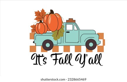 It’s Fall Y' all SVG T-Shirt Design svg