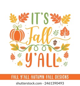 It's fall y'all autumn fall design, autumn fall designs