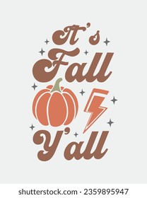 It's Fall y'all Autumn quote retro colorful rock art on white background