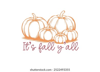 It's fall y'all, Fall Autumn Quote typography T shirt Design